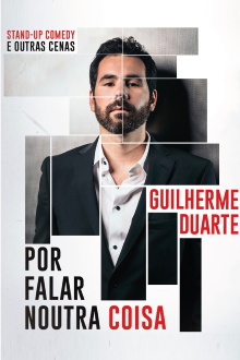 Guilherme Duarte: Por Falar Noutra Coisa Trailer