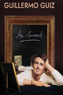 Guillermo Guiz : Au suivant Trailer