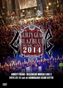 GUILTY GEAR X BLAZBLUE MUSIC LIVE 2014 Trailer