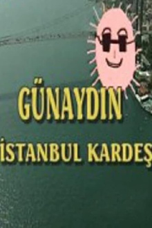 Günaydın İstanbul Kardeş Trailer