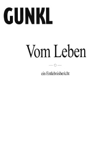 Gunkl: Vom Leben - ein Entlebnisbericht Trailer
