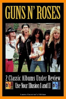 Guns N' Roses: 2 Classic Albums Under Review: Use Your Illusion I and II Trailer