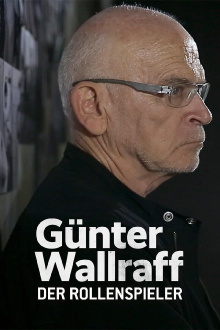 Günter Wallraff, der Rollenspieler - Das Leben eines Aufklärers Trailer