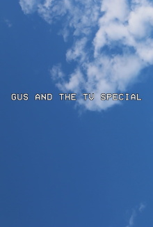 Gus and the TV Special Trailer