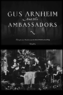 Gus Arnheim and His Ambassadors Trailer