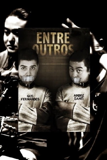 Gus Fernandes e André Santi: Entre Outros Trailer