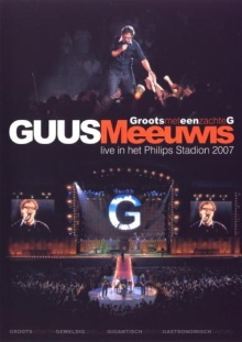 Guus Meeuwis - Groots Met Een Zachte G 2007 Trailer