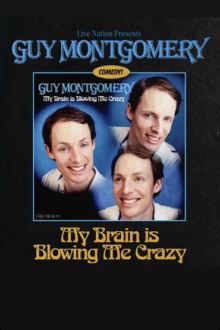 Guy Montgomery: My Brain Is Blowing Me Crazy Trailer