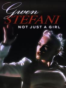 Gwen Stefani: Not Just a Girl Trailer