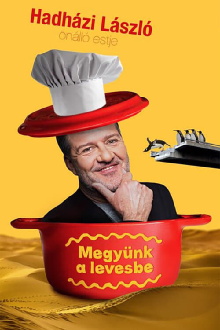 Hadházi László : Megyünk a levesbe Trailer