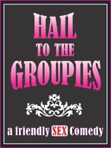 Hail to the Groupies Trailer