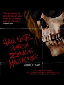 Hairmetal Shotgun Zombie Massacre: The Movie Trailer
