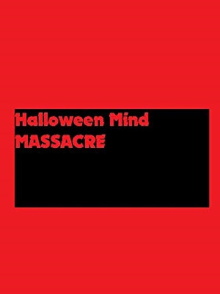 Halloween Mind Massacre Trailer