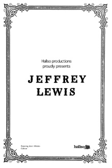 Hallso Productions Proudly Presents Jeffrey Lewis Trailer