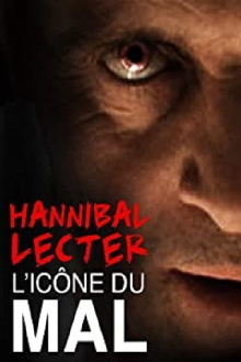 Hannibal Lecter, l'icône du mal par excellence Trailer