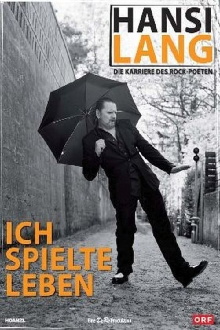 Hansi Lang - Ich Spielte Leben - Die Karriere des Rock Poeten Trailer