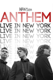 Hanson: ANTHEM Live in New York Trailer