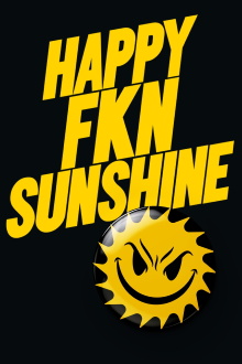 Happy FKN Sunshine Trailer