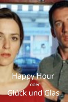 Happy Hour oder Glück und Glas Trailer
