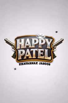 Happy Patel: Khatarnak Jasoos Trailer