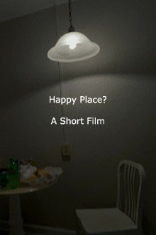 Happy Place? (A Short Film) Trailer