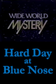 Hard Day at Blue Nose Trailer