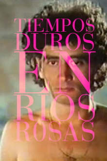 Hard Times at Ríos Rosas Trailer
