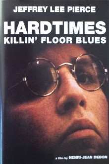 Hardtimes Killin' Floor Blues Trailer