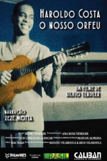 Haroldo Costa - O Nosso Orfeu Trailer