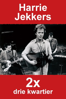 Harrie Jekkers: 2x Drie Kwartier Trailer