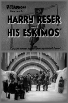Harry Reser and His Eskimos Trailer