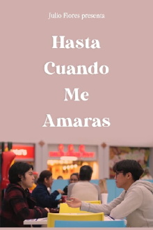 ¿Hasta Cuando Me Amarás? Trailer