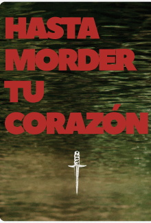 Hasta morder tu corazón Trailer