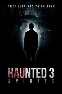 Haunted 3: Spirits Trailer