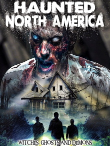 Haunted North America: Witches, Ghosts and Demons Trailer