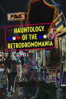 Hauntology of the Retrodromomania Trailer
