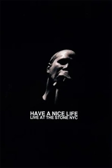 Have a Nice Life: Live at The Stone NYC Trailer