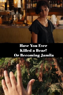 Have you ever killed a bear - or Becoming Jamila Trailer