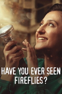 Have You Ever Seen Fireflies? Trailer
