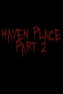 Haven Place Part 2 Trailer
