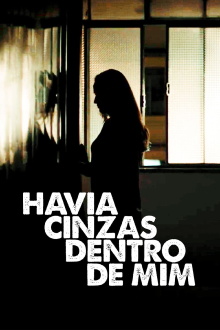 Havia Cinzas Dentro de Mim Trailer