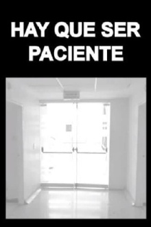 Hay Que Ser Paciente Trailer