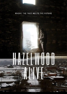 Hazelwood Alive Trailer