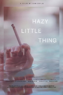 Hazy Little Thing Trailer