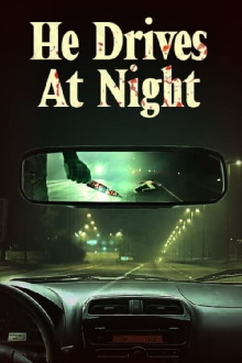 He Drives at Night Trailer