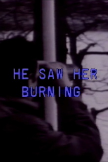 He Saw Her Burning Trailer