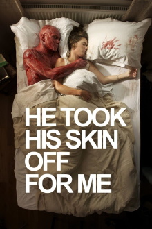 He Took His Skin Off for Me Trailer