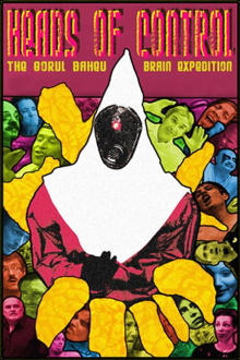 Heads of Control: The Gorul Baheu Brain Expedition Trailer