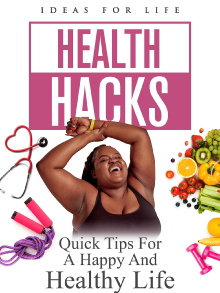 Health Hacks: Quick Tips For A Happy And Healthy Life Trailer
