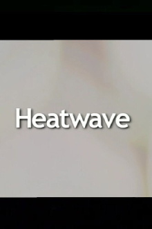Heatwave Trailer